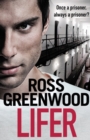 Lifer : An action-packed, shocking crime thriller from Ross Greenwood - Book