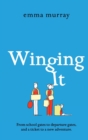 Winging It : The laugh-out-loud, page-turning new novel from Emma Murray - Book