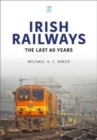 Irish Railways: The Last Sixty Years - Book