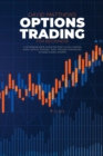 Options Trading For Beginners : A Comprehensive Guide On How To Get Started With Option Trading With Proven Strategies To Make Money Faster - Book
