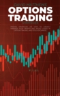 Options Trading Strategies : Proven Strategies On How To Greatly Maximize Your Profits And Avoid Losses In Options Trading, And Stock Exchange - Book
