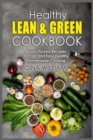 Healthy Lean and Green Cookbook : Hand-Picked Recipes for Fast and Easy Healthy Homemade Cooking - Book