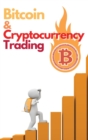 Bitcoin and Cryptocurrency Trading : Learn the Basics of Fundamental and Technical Analysis to Milk the Market like a Cash Cow - Swing Trading and Scalping Strategies Included! - Book