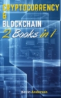 Cryptocurrency and Blockchain Made Simple - 2 Books in 1 : Understand the World of Crypto and Blockchain! - Book