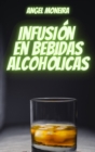 Infusion en Bebidas Alcoholicas - Book