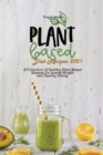 Plant Based Diet Recipes 2021 : A Collection of Healthy Plant-Based Recipes for Losing Weight and Healthy Eating - Book