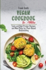 Vegan Cookbook for Athletes : Tasty and High Protein Recipes and Meal Plans for Plant-Based Bodybuilding - Book