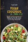 Vegan Cookbook for Athletes 2021 : Healthy and Tasty High Protein Recipes that Are Plant Based for the Vegan Bodybuilder - Book