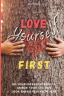 Love Yourself First : Do Your Introspection to Unbox Your Life and Look Ahead Freedom from Fear - Book