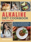 Alkaline Diet Cookbook for Families : 2 Books in 1 Dr. Lewis's Meal Plan Project Beginner's Guide on How to Change The Eating Habits of The Whole Family 200 Tasty, Easy-To- Prepare Recipes - Book