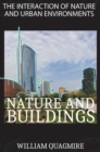 The Interaction of Nature and Urban Environment. Nature and Buildings : Fly Around the World with Your Imagination Thanks to This Amazing Photobook Full of Colorful and Amazing Photos of Nature and Ar - Book