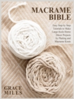 Macrame Bible : Easy Step by Step Tutorials to Make Large-Scale Home Decor Projects by Plaiting and Macrame Knots - Book