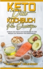 Keto-Diat-Kochbuch Fur Einsteiger : Einfache Und Leckere Low-Carb-Rezepte Fur Jede Mahlzeit Zum Abnehmen Und Fettverbrennen (Keto Diet Cookbook) (German Version) - Book