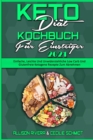 Keto Diat Kochbuch Fur Einsteiger 2021 : Einfache, Leichte Und Unwiderstehliche Low Carb Und Glutenfreie Ketogene Rezepte Zum Abnehmen (Keto Diet Cookbook for Beginners 2021) (German Version) - Book