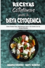 Recetas Cotidianas Para La Dieta Cetogenica : Como Perder Peso, Mantenerse Sano Y Sin Estres Con Sabrosas Recetas (Keto Diet Everyday Recipes) (Spanish Edition) - Book