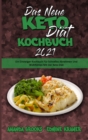 Das Neue Keto-Diat-Kochbuch 2021 : Ein Einsteiger-Kochbuch Fur Schnelles Abnehmen Und Wohlfuhlen Mit Der Keto-Diat (The New Keto Diet Cookbook 2021) (German Version) - Book
