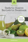 The Ultimate Gastric Sleeve Bariatric Cookbook : Delicious Recipes to Enjoy Your Favorite Foods for a Sustainable Weight Loss and a Healthy Life. - Book