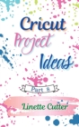 Cricut Project ideas : How to Start Your Business? - Book