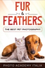 Fur and Feathers : The Best Pet Photography - Book