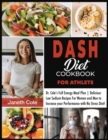DASH Diet Cookbook For Athlete : Dr. Cole's Full Energy Meal Plan Delicious Low Sodium Recipes For Women and Men to Increase your Performance with No Stress Diet - Book