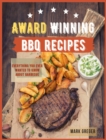 Award Winning Bbq Recipes : Everything You Ever Wanted to Know About Barbecue - Book