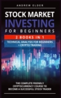 Stock Market Investing for Beginners : The Complete Friendly Cryptocurrency Course to Become a Successful Stock Trader - Book