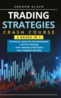 Trading Strategies Crash Course : Technical Analysis for Beginners + Crypto Trading+Day Trading Strategies+Day Trading Options - Book