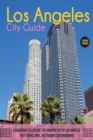 The Los Angeles City Guide : A Guidebook to Explore the Amazing City Of Los Angeles: Best Shops, Bars, Restaurant And Monument. - Book