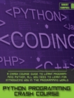 Python Programming Crash Course : A Crash Course Guide to Learn Programming Python, all you Need to Learn for Introducing you in the Programming World. - Book