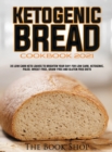 Ketogenic Bread Cookbook 2021 : 35 Low Carb Keto Loaves to Brighten Your Day! for Low Carb, Ketogenic, Paleo, Wheat-Free, Grain-Free and Gluten Free Diets - Book