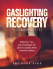 Gaslighting Recovery Workbook 2022 - Book
