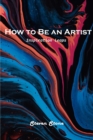How to Be an Artist : Inspiration leaps - Book