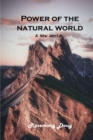 Power of the Natural World : A New world - Book