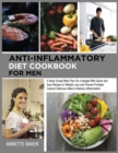 Anti-Inflammatory Diet Cookbook For Men : A Body Sculpt Meal Plan On a Budget With Quick and Easy Recipes to Weight Loss and Prevent Prostate Cancer Delicious Meal to Reduce Inflammation - Book