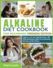 Alkaline Diet Cookbook for Beginners : 2 Books in 1 Dr. Lewis's Meal Plan Project 200 Child-Friendly Recipes to Make Your Transformation Path Tastier and More Effective (Premium Edition) - Book