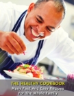The Healthy Cookbook - Many Fast and Easy Recipes for the Whole Family : Executing Recipes With a Cooking Robot - The Easiest Techniques For Beginner Cooks - Libro Di Ricette In Italiano - Paperback V - Book