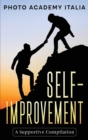 Self-Improvement : A Supportive Compilation (Photographic Book) - Book