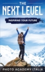 The Next Level : Inspiring Your Future (Photographic Book) - Book