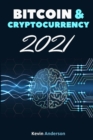 Bitcoin and Cryptocurrency 2021 - 2 Books in 1 : Join the Financial Revolution powered by the Blockchain and Build Generational Wealth During this Incredible Bull Run! - Book