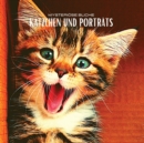 Katzchen Und Portrats : Mysterioese Blicke: Katzchen-Farbfotoalbum. Geschenkidee fur Tier- und Naturliebhaber. Fotobuch mit Portrats und Nahaufnahmen von Katzchen. - Book