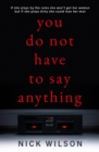 You Do Not Have to Say Anything - Book