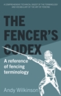 The Fencer's Codex : A reference of fencing terminology - eBook