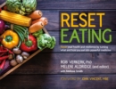 Reset Eating : Reset your health and resilience by turning what and how you eat into powerful medicine - eBook