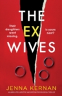 The Ex-Wives : An absolutely addictive and gripping psychological thriller - Book