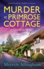 Murder at Primrose Cottage : An utterly addictive English cozy mystery - Book