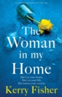 The Woman in My Home : An absolutely gripping page-turner with a twist - Book