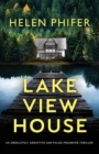 Lakeview House : An absolutely addictive and pulse-pounding thriller - Book