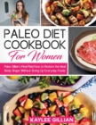 Paleo Diet Cookbook for Women : Paleo Gillian's Meal Plan How to Restore the Ideal Body Shape Without Giving Up Everyday Foods - Book