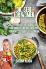 DR. SEBI For Women : A Cookbook for Increasing Your Energy and Balance Your Hormones trought Vegetarian Diet - Book