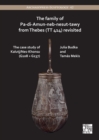 The Family of Pa-di-Amun-neb-nesut-tawy from Thebes (TT 414) Revisited : The Case Study of Kalutj/Nes-Khonsu (G108 + G137) - Book